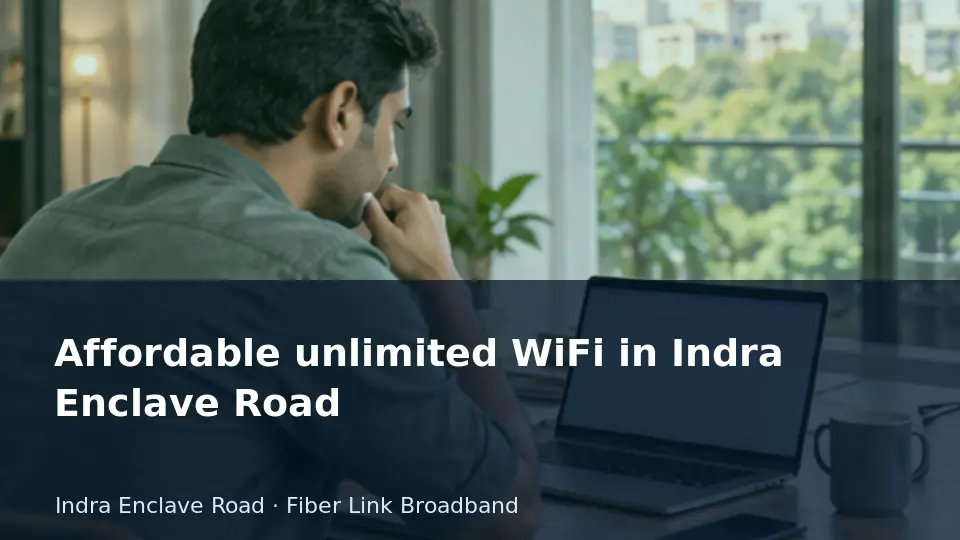 Compare the annual cost of an unlimited connection — Indra Enclave Road guide