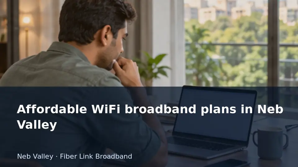 Affordable WiFi broadband plans in Neb Valley guide