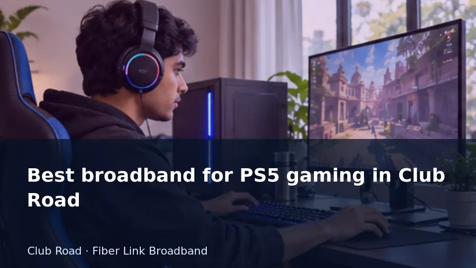 Best broadband for PS5 gaming in Club Road guide
