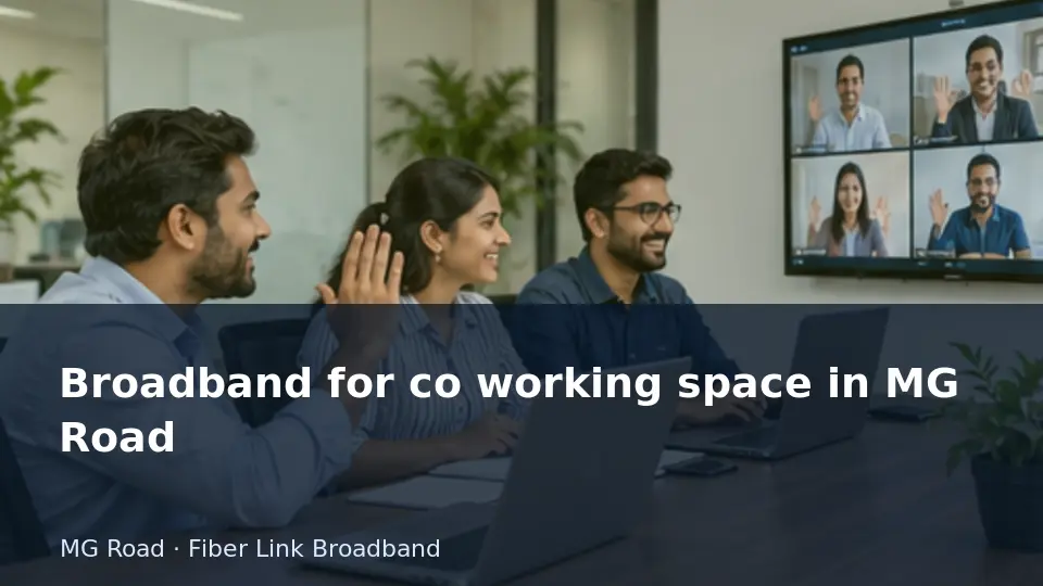 Broadband for co working space in MG Road guide