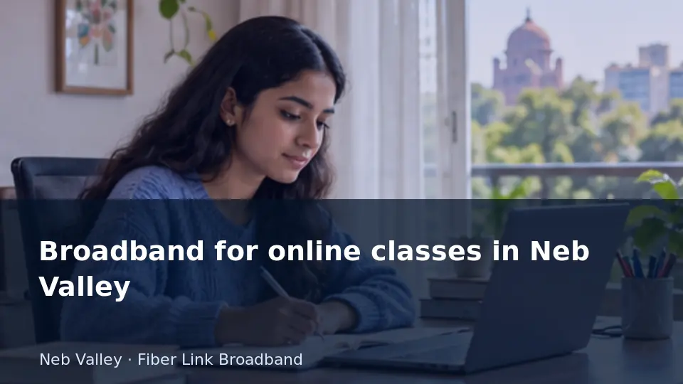 Broadband for online classes in Neb Valley guide