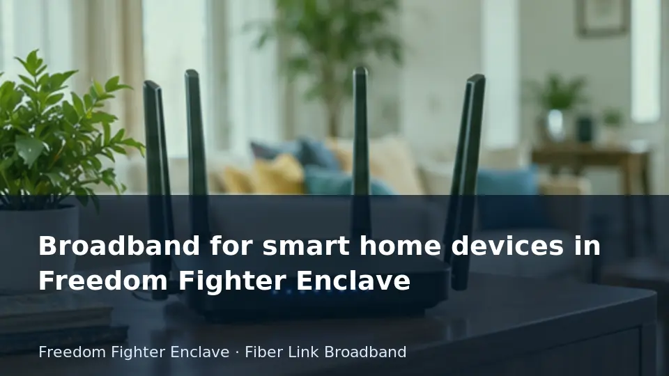 Broadband for smart home devices in Freedom Fighter Enclave guide
