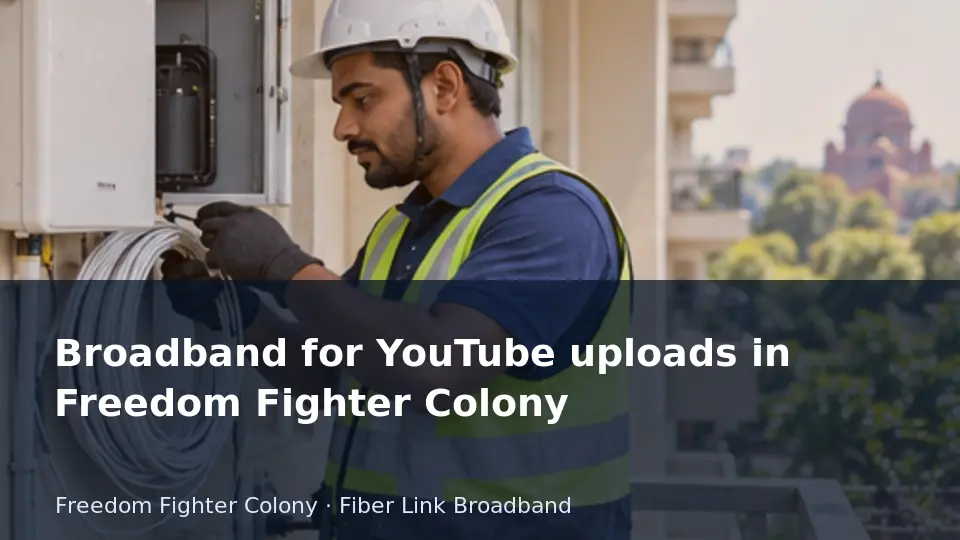 Broadband for YouTube uploads in Freedom Fighter Colony guide
