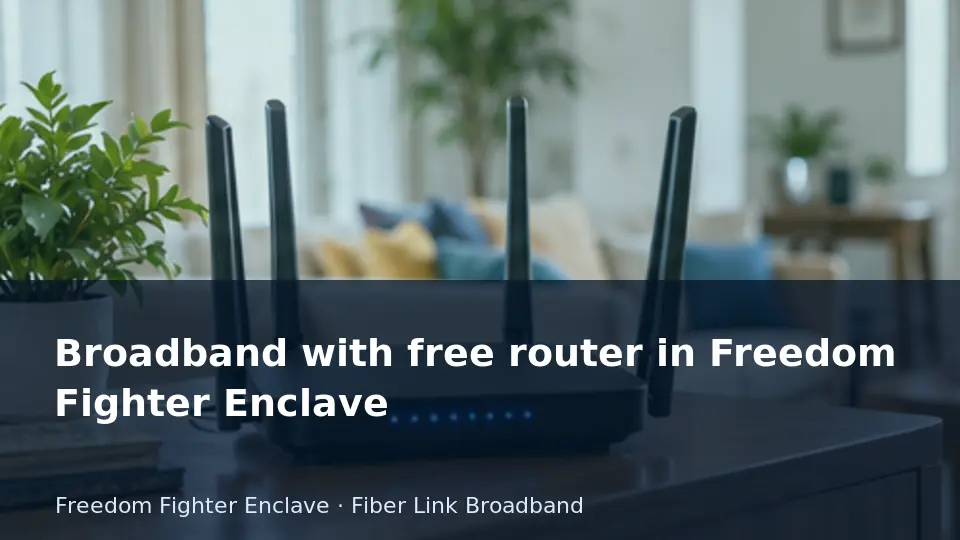Broadband with free router in Freedom Fighter Enclave guide