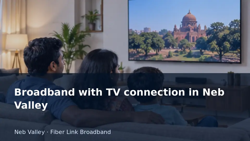 Broadband with TV connection in Neb Valley guide
