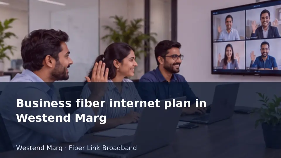 Business fiber internet plan in Westend Marg guide