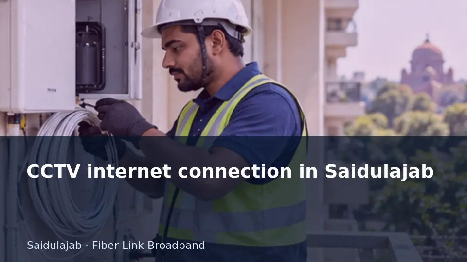 CCTV internet connection in Saidulajab guide