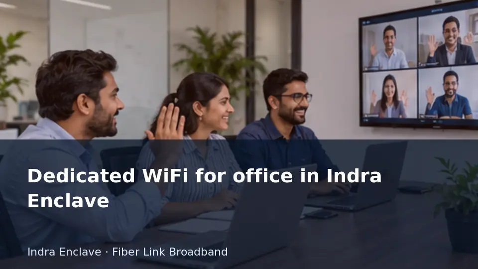 Dedicated WiFi for office in Indra Enclave guide