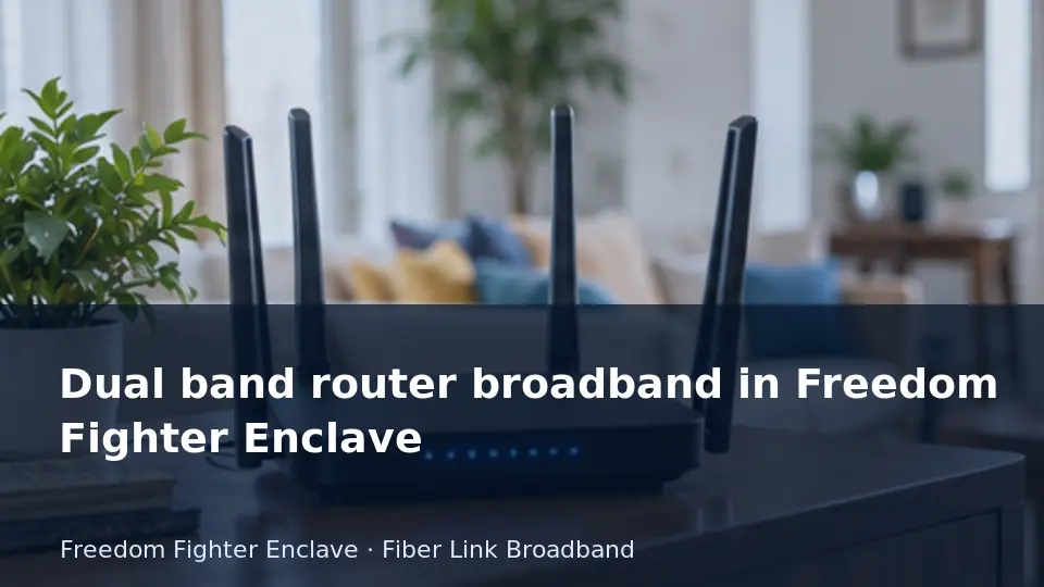 Dual band router broadband in Freedom Fighter Enclave guide