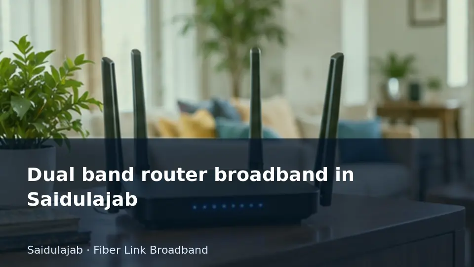Dual band router broadband in Saidulajab guide