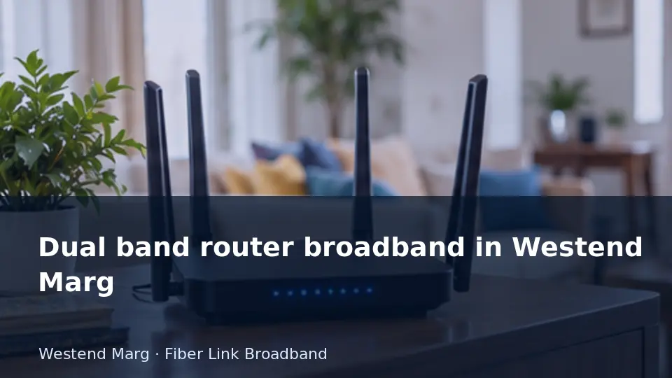 Dual band router broadband in Westend Marg guide