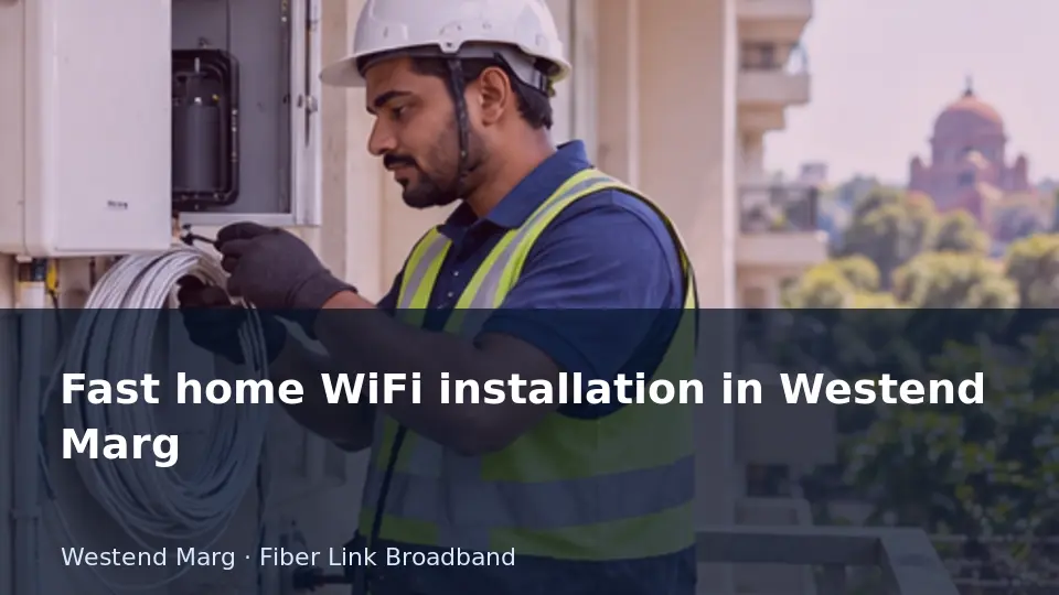 Ask what a fast-installation promise depends on — Westend Marg guide