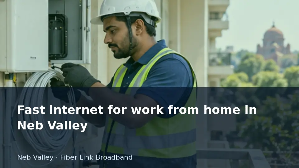Fast internet for work from home in Neb Valley guide