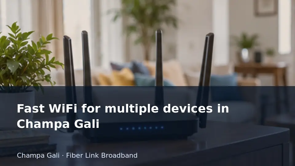 Fast WiFi for multiple devices in Champa Gali guide