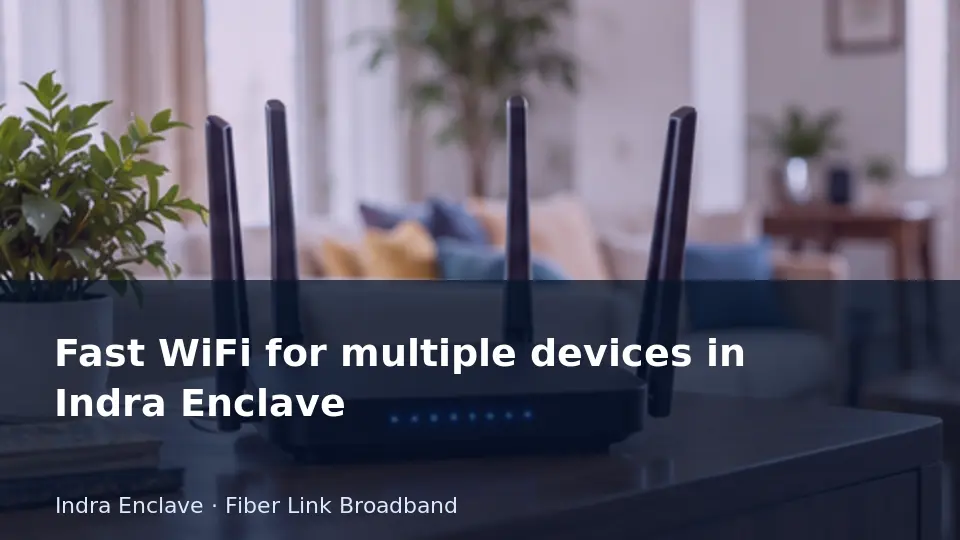 Fast WiFi for multiple devices in Indra Enclave guide