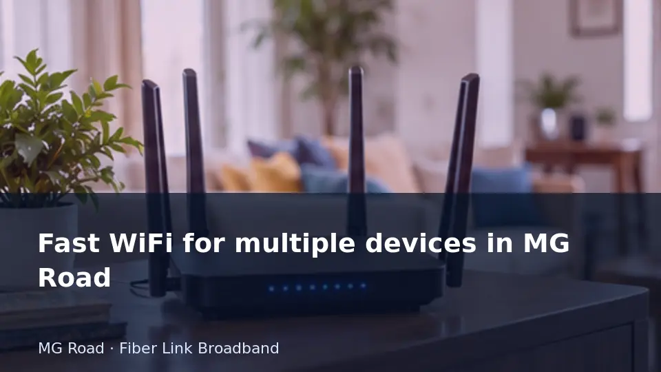 Fast WiFi for multiple devices in MG Road guide