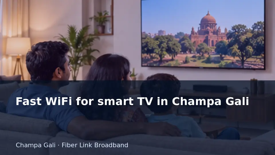 Fast WiFi for smart TV in Champa Gali guide