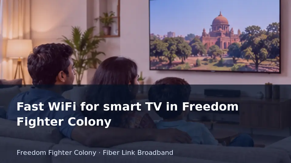 Fast WiFi for smart TV in Freedom Fighter Colony guide