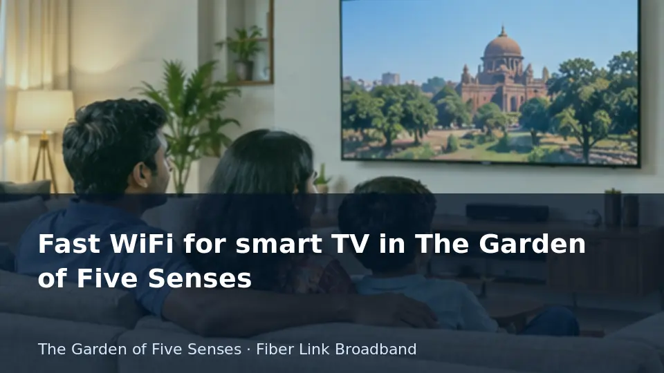 Fast WiFi for smart TV in The Garden of Five Senses guide