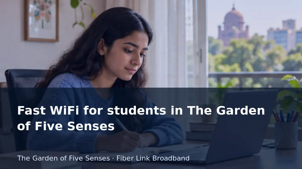 Fast WiFi for students in The Garden of Five Senses guide