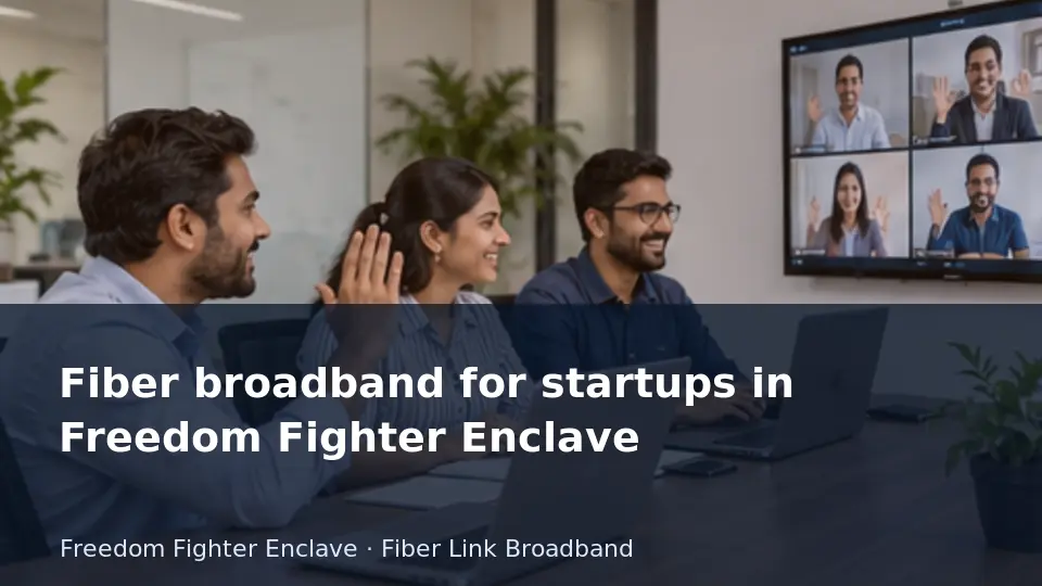 Fiber broadband for startups in Freedom Fighter Enclave guide