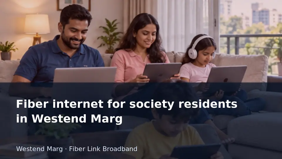 Fiber internet for society residents in Westend Marg guide