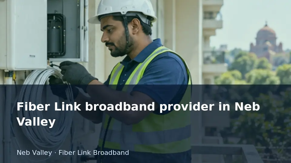 Fiber Link broadband provider in Neb Valley guide