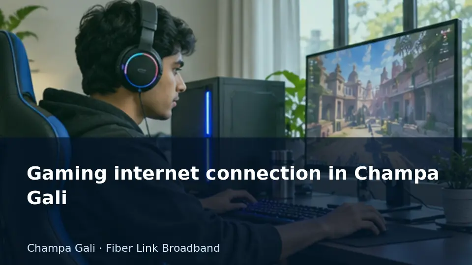 Gaming internet connection in Champa Gali guide