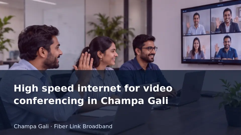 High speed internet for video conferencing in Champa Gali guide