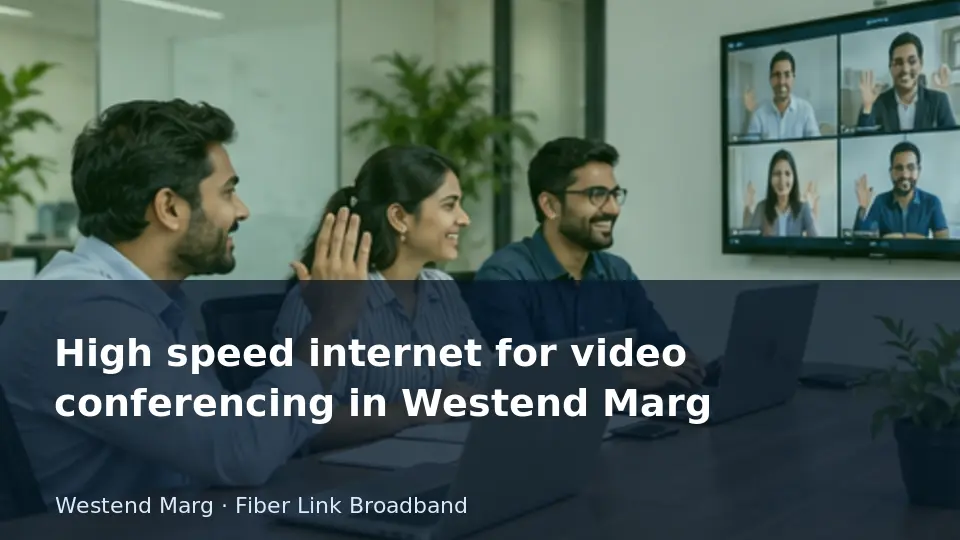 High speed internet for video conferencing in Westend Marg guide