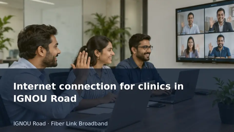 Internet connection for clinics in IGNOU Road guide