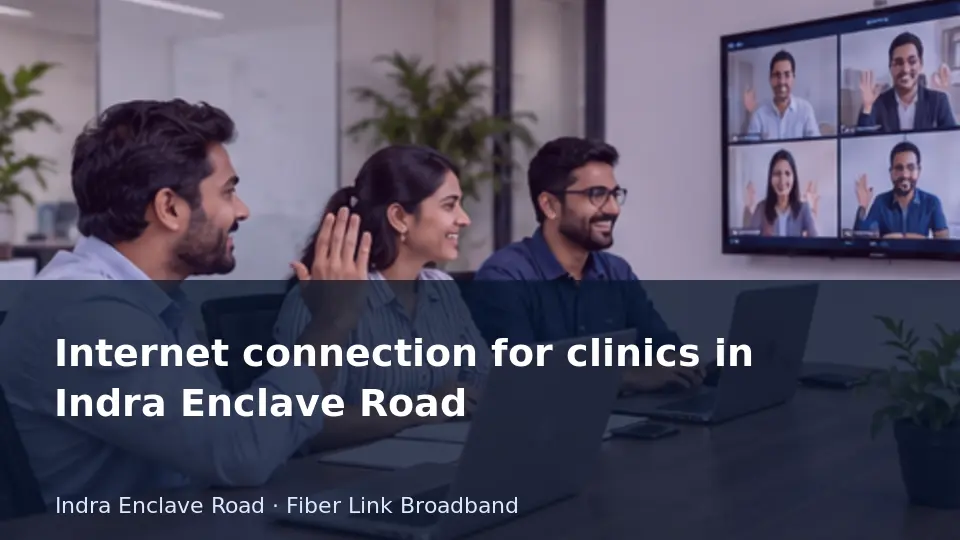Internet connection for clinics in Indra Enclave Road guide