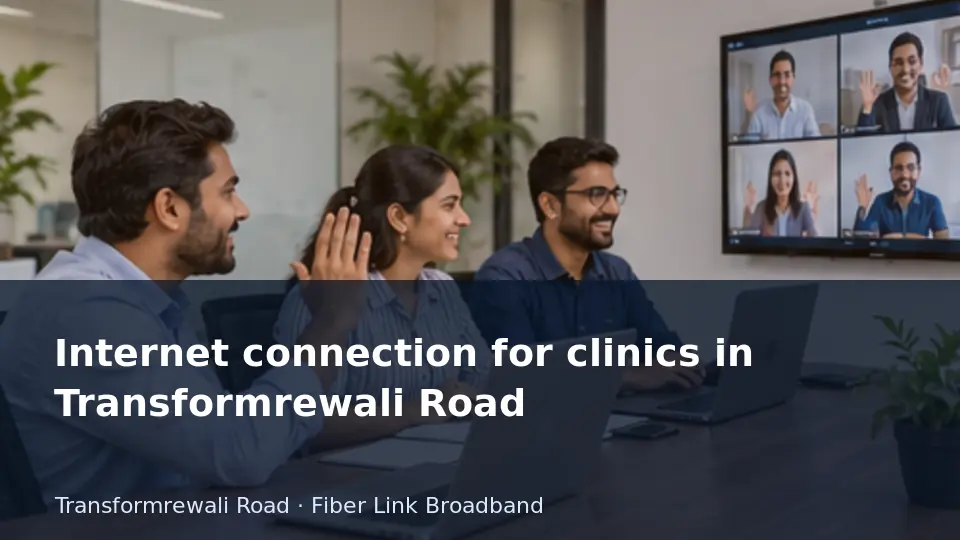 Internet connection for clinics in Transformrewali Road guide