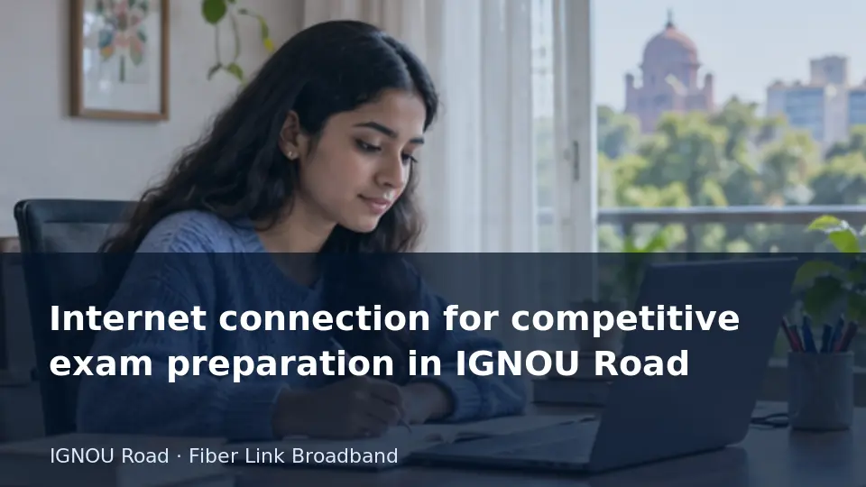 Internet connection for competitive exam preparation in IGNOU Road guide