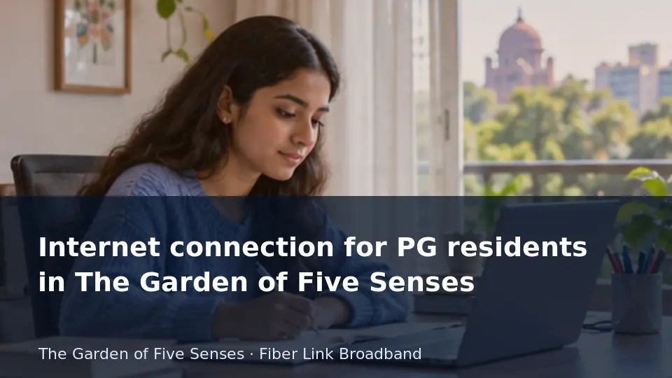 Internet connection for PG residents in The Garden of Five Senses guide