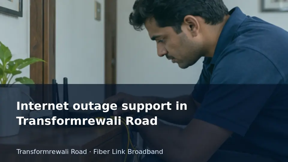 Internet outage support in Transformrewali Road guide