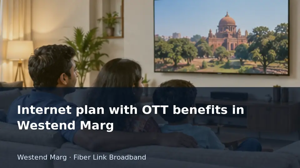 Internet plan with OTT benefits in Westend Marg guide
