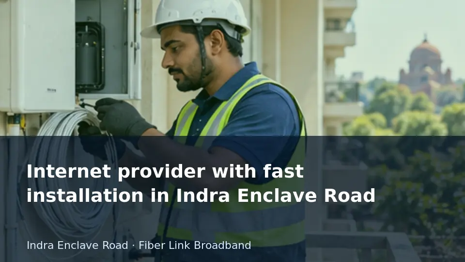 Internet provider with fast installation in Indra Enclave Road guide