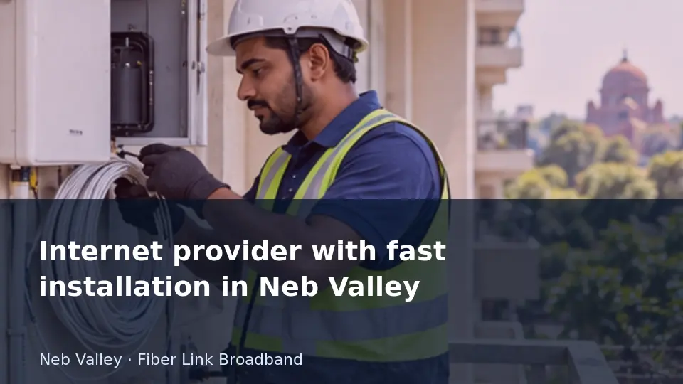 Internet provider with fast installation in Neb Valley guide