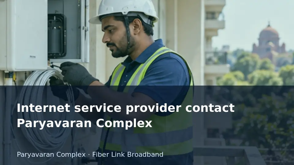 Internet service provider contact Paryavaran Complex guide