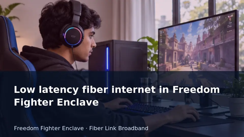 Low latency fiber internet in Freedom Fighter Enclave guide