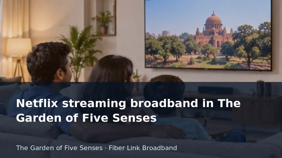 Netflix streaming broadband in The Garden of Five Senses guide