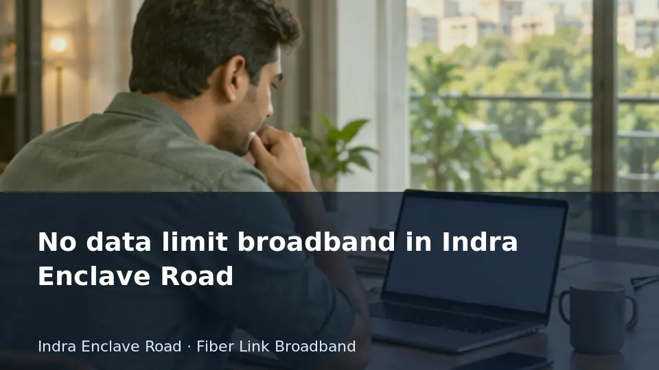 No data limit broadband in Indra Enclave Road guide