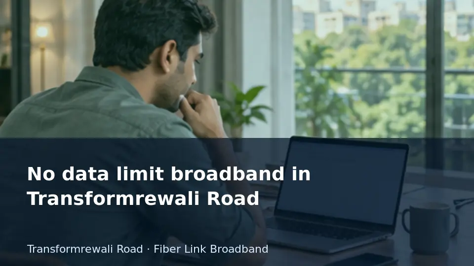 No data limit broadband in Transformrewali Road guide