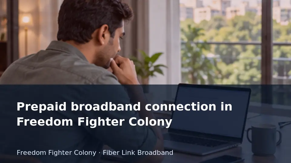 Prepaid broadband connection in Freedom Fighter Colony guide