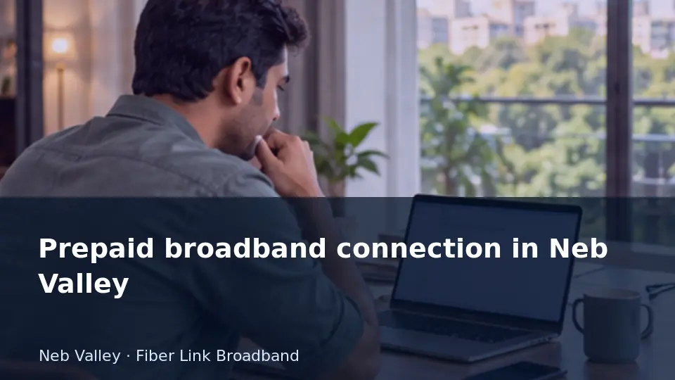 Prepaid broadband connection in Neb Valley guide