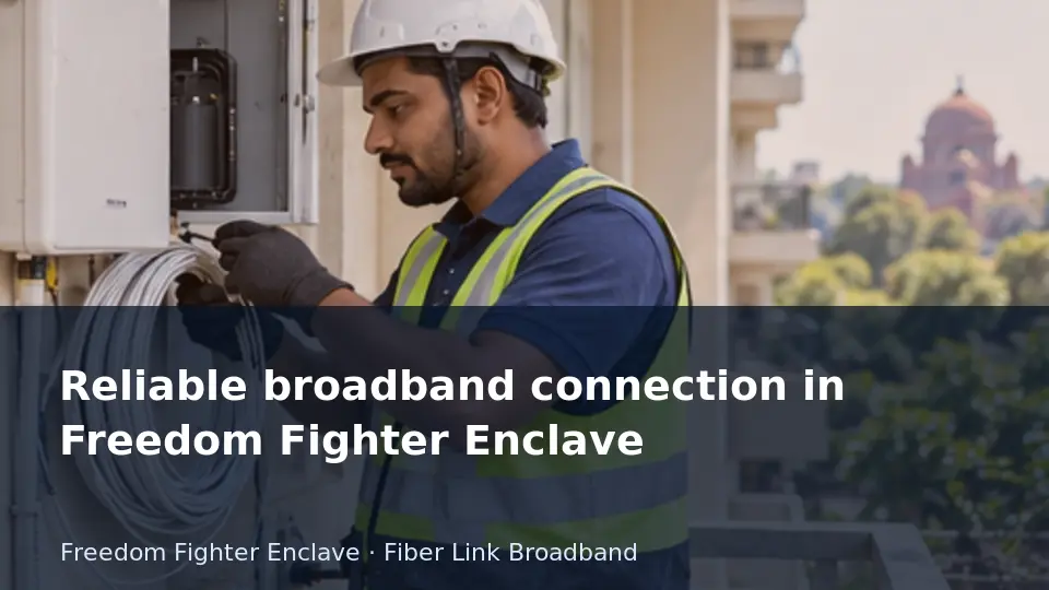 Reliable broadband connection in Freedom Fighter Enclave guide