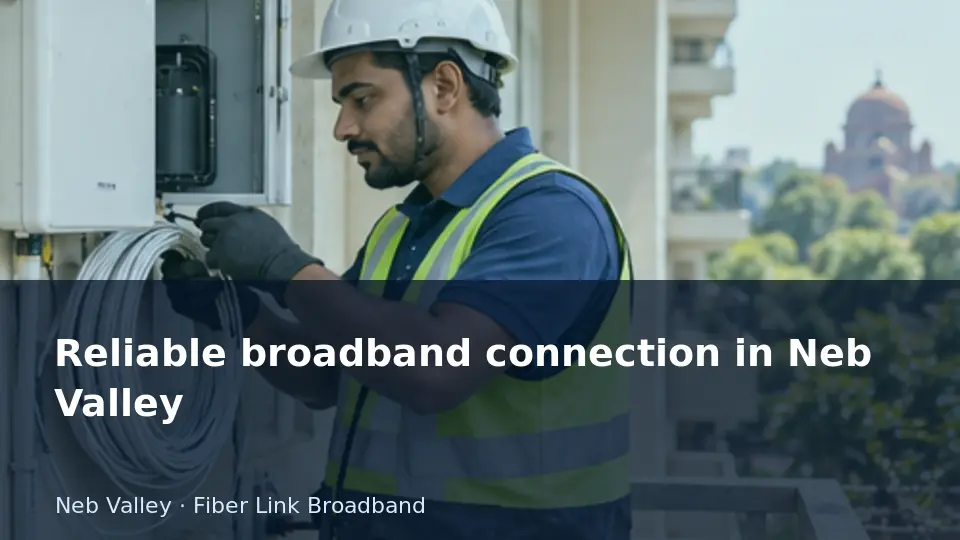 Reliable broadband connection in Neb Valley guide
