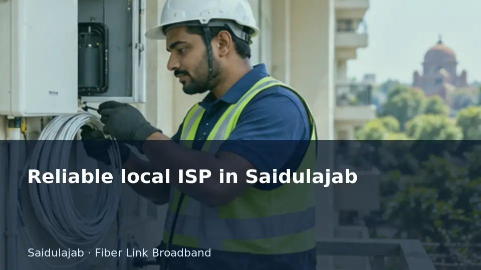 Reliable local ISP in Saidulajab guide