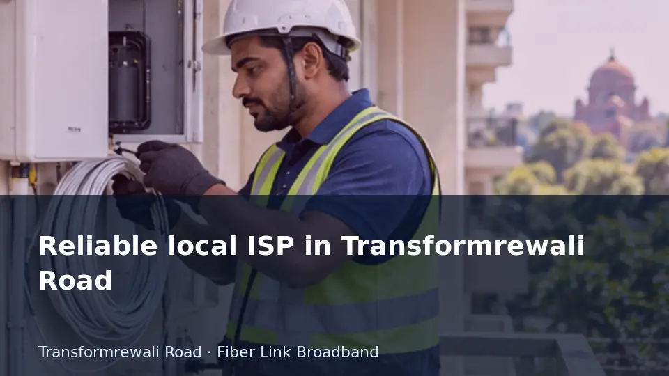 Reliable local ISP in Transformrewali Road guide